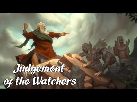 The Judgement of the Watchers (Book of Enoch Explained) [Chapters 12-14]