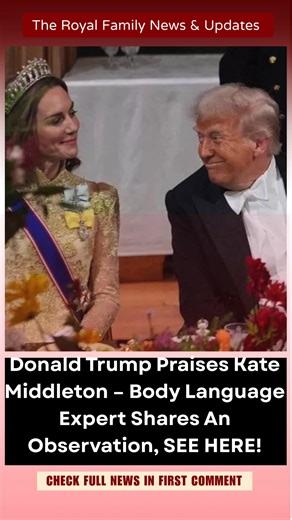Donald Trump Praises Kate Middleton – Body Language Expert Shares An Observation, SEE HERE! Read more: https://soapoperadaily.com/donald-trump-praises-kate-middleton/ | The Royal Family News & Updates