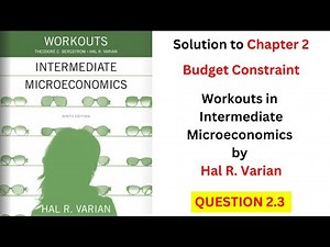 Budget Constraint Q2.3 (From 'Workouts in Intermediate Microeconomics' by Hal Varian)