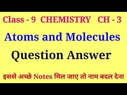 atoms and molecules class 9 questions answers | class 9 chemistry chapter 3 question answer