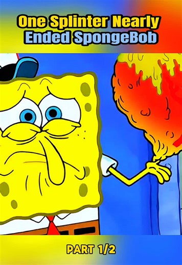 One Splinter Nearly Ended SpongeBob #cartoon #foryou #funnyvideo #spongebob