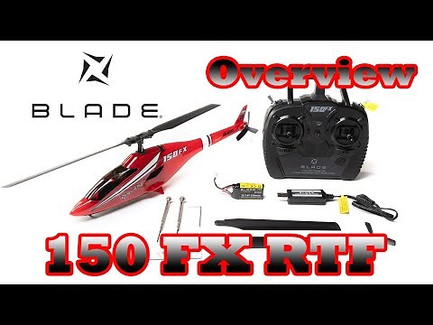 Overview: Blade 150 FX RTF