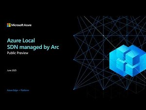 Azure Local SDN Managed by Arc Public Preview
