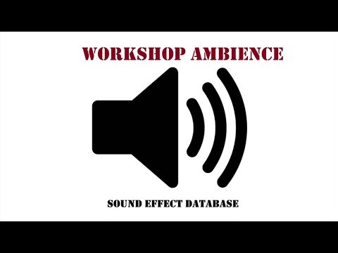 Workshop Ambience Sound Effect
