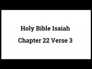 Holy Bible Isaiah 22:3