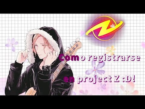 ;;- Como registrarse en project Z + Códigos gratis 💕