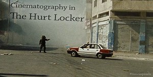 Cinematography in The Hurt Locker