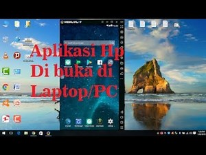Cara Membuka Aplikasi Hp/Android Di Laptop/PC dengan Mudah