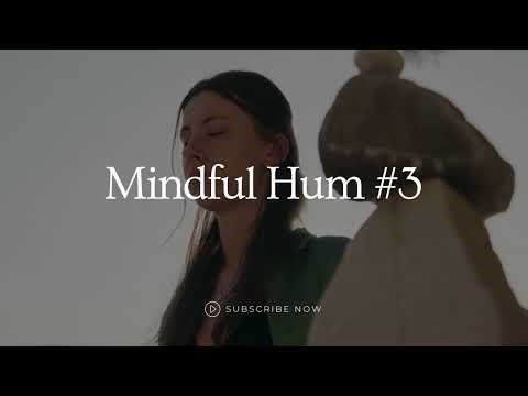 Mindful Hum #3 🌸 — Peaceful Hum for Mindful Breathing 🌬