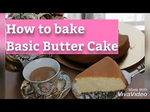How to Bake Basic Butter Cake