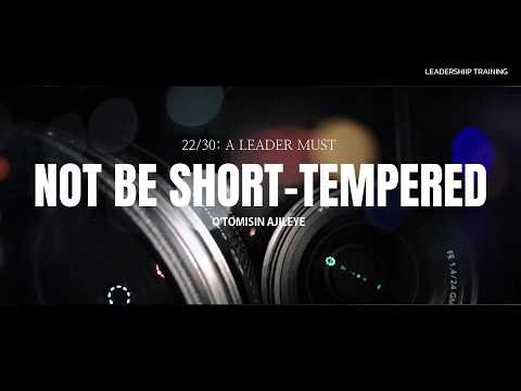 DAY 22 || NOT BE SHORT-TEMPERED || 30 DAYS OF BIBLICAL LEADERSHIP || O'TOMISIN AJILEYE