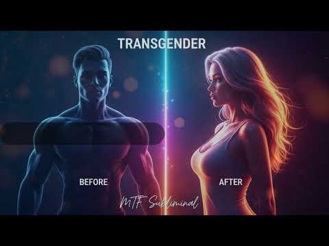 🟢 GET FEMALE BODY (MTF Subliminal) 🎧 TRANSGENDER (Male To Female Body Transformation) MTF Transition