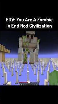 POV: You Are A Zombie In End Rod Civilization
