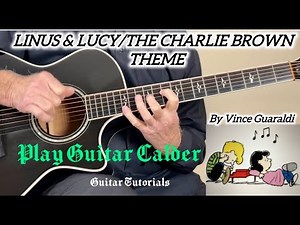 LINUS & LUCY FULL GUITAR TUTORIAL with Free Tab