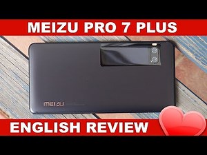 Meizu Pro 7 Plus Review: Dual Screen Helio X30 Flagship (English)