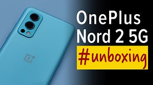 OnePlus Nord 2 Unboxing: MediaTek Dimensity 1200AI SoC, 90Hz AMOLED display and more!