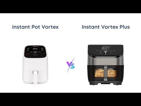 Instant Pot Vortex vs Vortex Plus: Air Fryer Oven Comparison