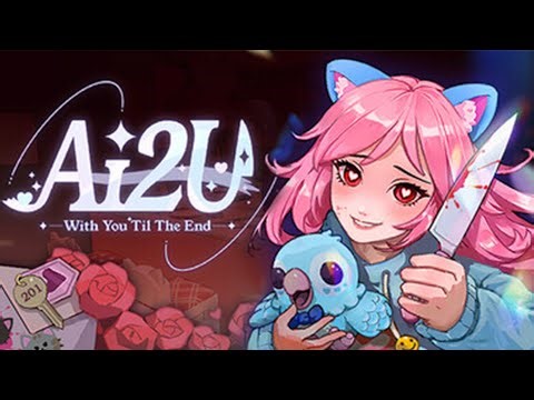 AI2U: With You Til the End