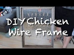 DIY Chicken Wire Frame