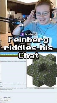 Feinberg riddles his Chat