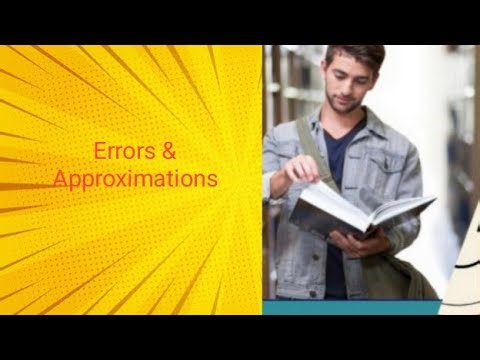 Errors and Approximations - Engineering Maths 1 Sem 1 