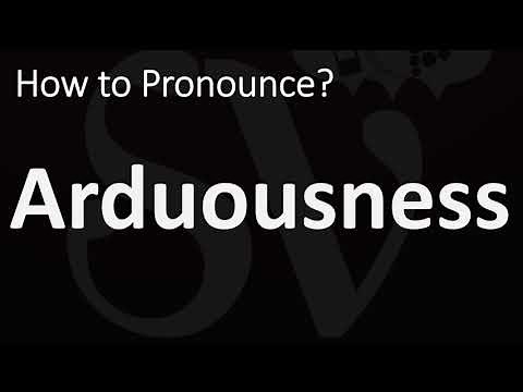 How to Pronounce Arduousness? (CORRECTLY)