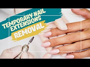 How to Remove Temporary Nail Extensions at Home | DIY Nail Care