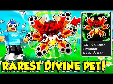 I Got The RAREST 275M RAINBOW DIVINE PET In Clicker Simulator Update! (Roblox)