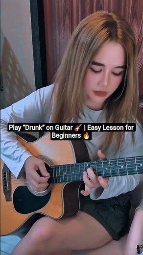 Play “Drunk” on Guitar 🎸 | Easy Lesson for Beginners 🔥