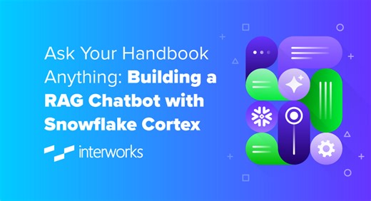 Ask Your Handbook Anything: Building a RAG Chatbot with Snowflake Cortex | InterWorks