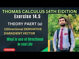Exercise 14.5| Theory| Directional derivatives and Gradient vector. Use of Directional in real life