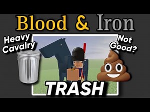 Why Blood And Iron Heavy Cavalry SUCKS | Roblox
