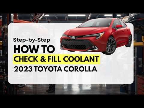 Checking and Toping Off Coolant Level 2023 Toyota Corolla