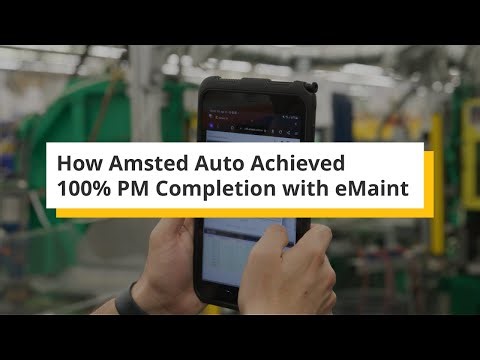 How Amsted Auto Achieved 100% Preventive Maintenance Completion with eMaint