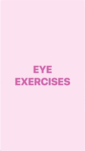 Eye Exercises