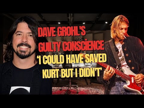 Dave Grohl's Guilty Conscience: 'I Could Have Saved Kurt But I Didn't