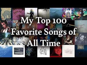 My Top 100 Songs Of All Time