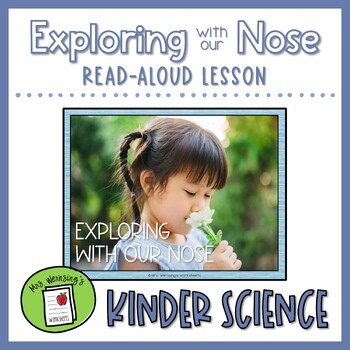 Exploring with Our Nose - Projectable Read-Aloud Lesson - KINDERGARTEN SCIENCE