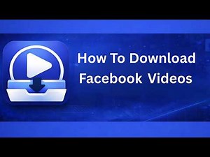 How to Download Facebook Videos with Facebook Video Downloader