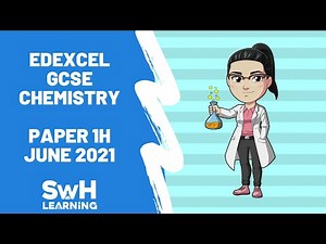 Edexcel GCSE Chemistry | Paper 1 June 2021 | SwH Learning