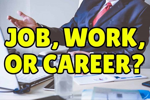 Difference between Job, Work, and Career