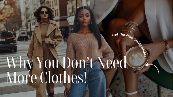 Why You Don’t Need to Keep Buying Clothes: 10 Wardrobe Tips