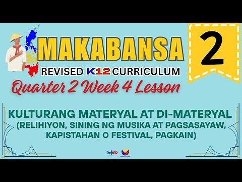 MAKABANSA 2 | KULTURANG MATERYAL AT DI-MATERYAL | WEEK 4 LESSON | QUARTER 2 | REVISED CURRICULUM