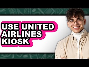 How to Use United Airlines Kiosk 2025 - Easy Guide