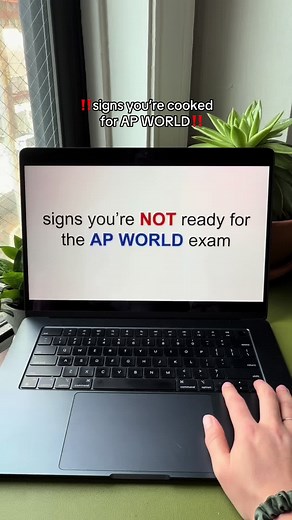 AP World History: Signs You're Failing Your Exams