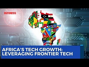 Africa's Tech Future: Harnessing Frontier Technologies for Growth