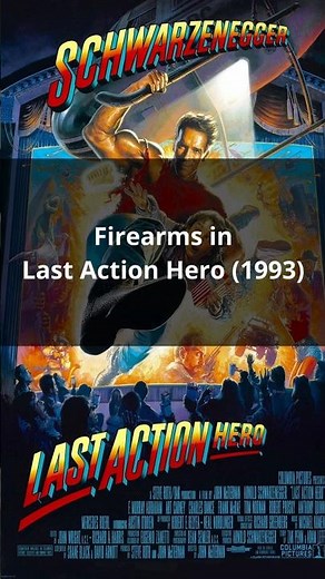 Firearms in the movie Last Action Hero (1993)