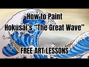 How to Draw and Paint Hokusai’s The Great Wave - Free Art Lessons