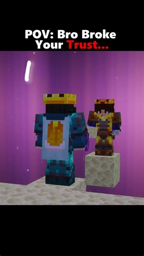 POV: Bro Broke Your Trust...#minecraft