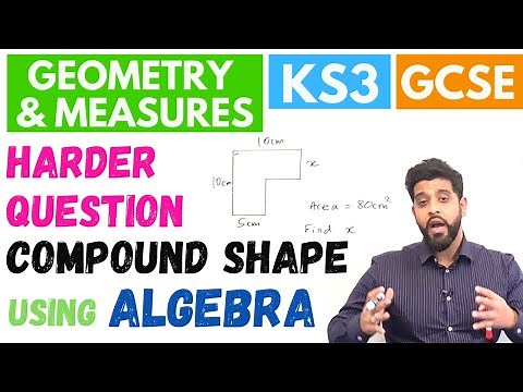 Finding Area of Composite or Compound shapes using Algebra | KS3 | GCSE